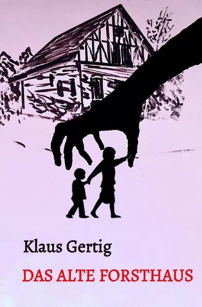 Cover: Das alte Forsthaus