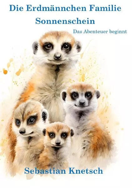 Die Erdmännchen Familie Sonnenschein