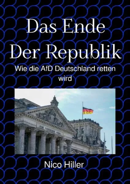 Das Ende Der Republik - Wie die AfD Deutschland retten wird
