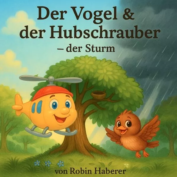 Cover: Der Vogel und der Hubschrauber / Der Vogel und der Hubschrauber - der Sturm