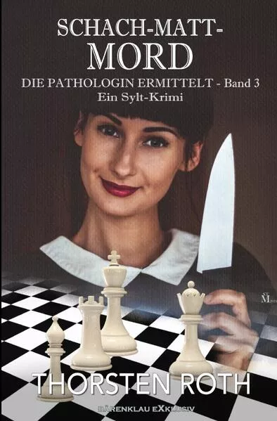 Die Pathologin ermittelt, Band 3: Schach-Matt-Mord – Ein Sylt-Krimi