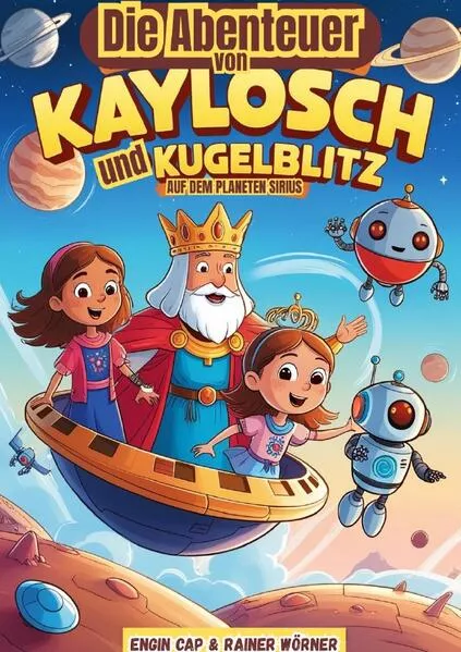 Cover: Die Abenteuer von Kaylosch und Kugelblitz