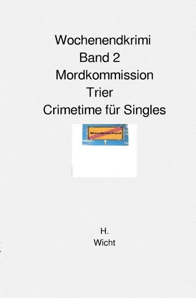 Cover: Mordkommission Trier Neuauflage / Mordkommission Trier Band 2 Crimetime für Singles