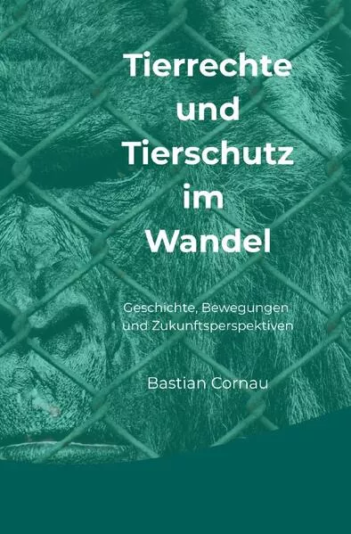 Cover: Tierrechte und Tierschutz im Wandel