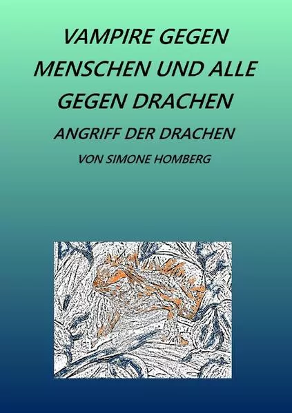 Cover: Vampire gegen Menschen und alle gegen Drachen