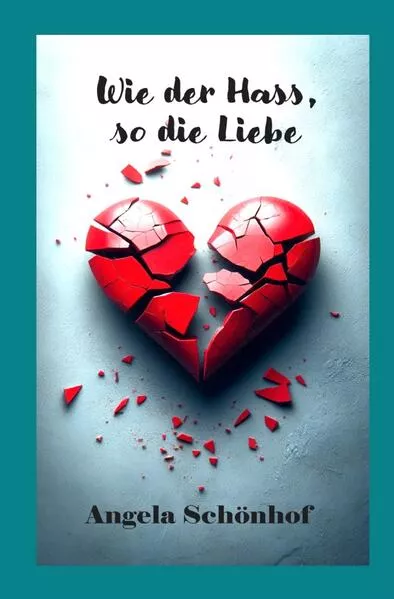Cover: Wie der Hass, so die Liebe