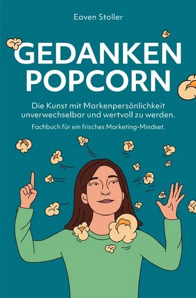Cover: Gedankenpopcorn - Fachbuch für ein frisches Marketing-Mindset