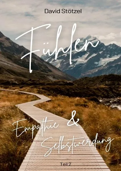 Cover: Geschichten von unter 30-Jährigen: Empathie und Selbstwerdung / Fühlen- Empathie und Selbstwerdung Teil 2