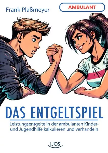 Cover: Das Entgeltspiel (ambulante Jugendhilfe)