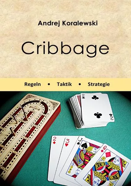 Cribbage - Regeln, Taktik, Strategie