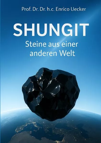 Shungit - Steine aus einer anderen Welt