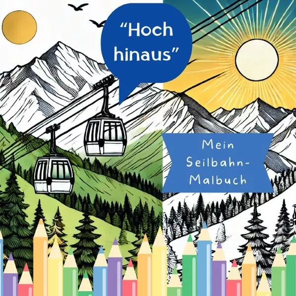 Cover: Hoch hinaus – Mein Seilbahn-Malbuch