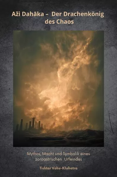 Aži Dahāka – Der Drachenkönig des Chaos