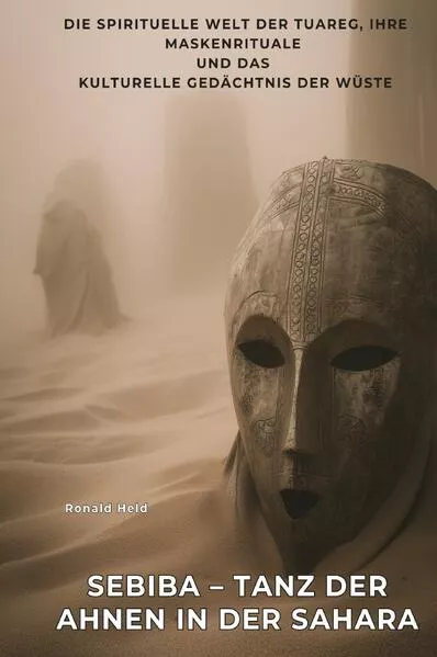Cover: Sebiba – Tanz der Ahnen in der Sahara