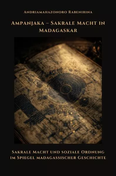 Ampanjaka – Sakrale Macht in Madagaskar