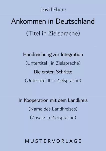 Ankommen in Deutschland - Mustervorlage
