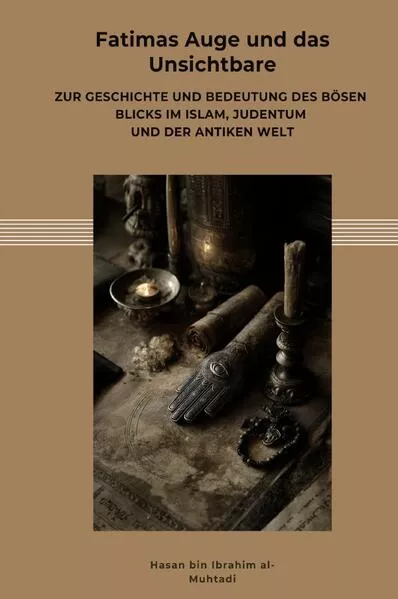 Cover: Fatimas Auge und das Unsichtbare