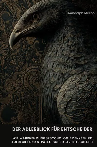 Cover: Der Adlerblick für Entscheider