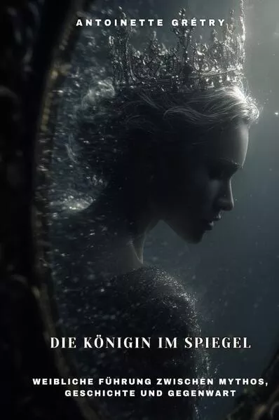 Cover: Die Königin im Spiegel