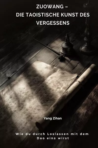 Cover: Zuowang – Die taoistische Kunst des Vergessens