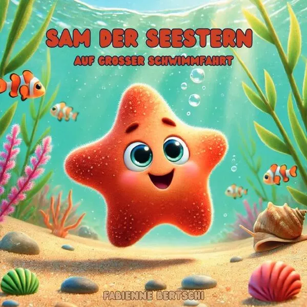 Sam der Seestern / Sam der Seestern auf grosser Schwimmfahrt