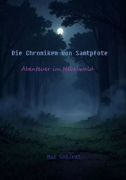 Cover: Die Chroniken von Samtpfote: Abenteuer im Nebelwald