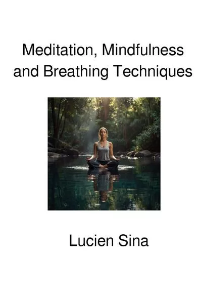 Meditation, Mindfulness and Breathing Techniques