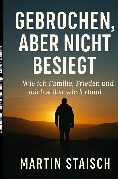 Cover: Gebrochen, aber nicht besiegt