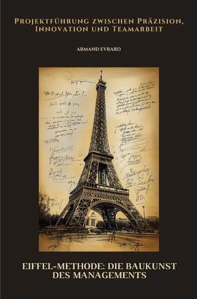 Eiffel-Methode: Die Baukunst des Managements