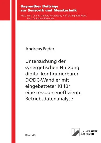 Untersuchung der synergetischen Nutzung digital konfigurierbarer DC/DC-Wandler mit eingebetteter KI für eine ressourceneffiziente Betriebsdatenanalyse
