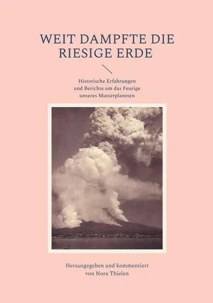 Cover: Weit dampfte die riesige Erde