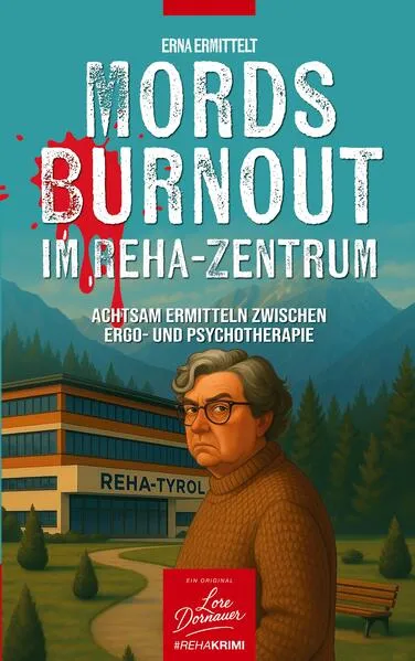 Cover: Mords Burnout im Reha-Zentrum