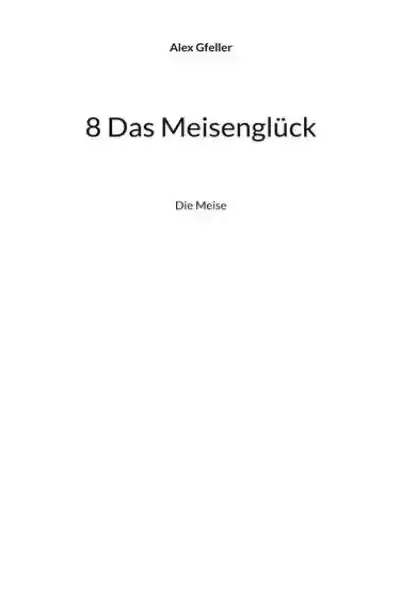 Cover: 8 Das Meisenglück