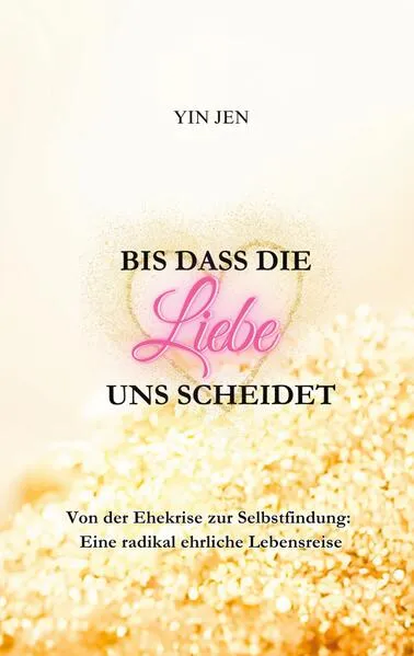 Cover: Bis dass die Liebe uns scheidet