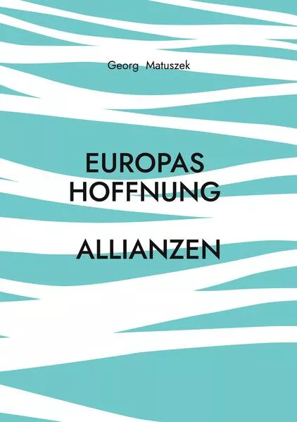 Cover: Europas Hoffnung Allianzen
