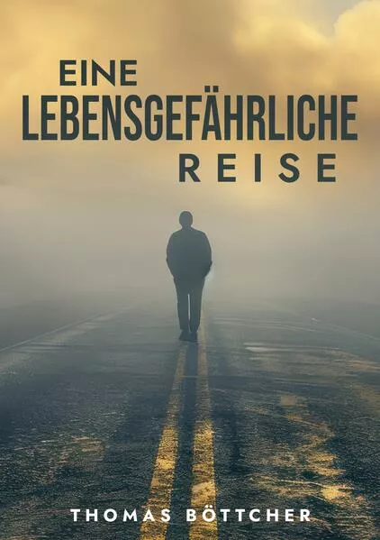 Cover: Eine lebensgefährliche Reise