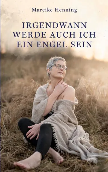 Cover: Irgendwann werde auch ich ein Engel sein