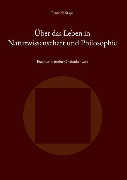 Cover: Über das Leben in Naturwissenschaft und Philosophie