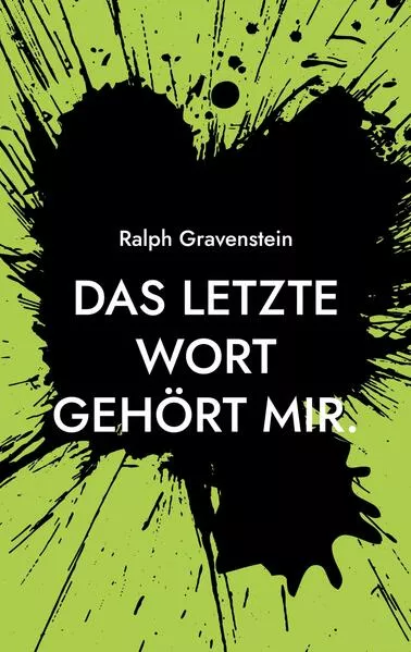 Cover: Das letzte Wort gehört mir.