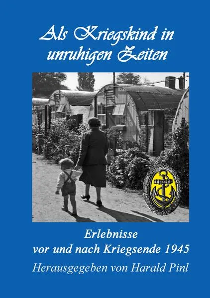 Cover: Als Kriegskind in unruhigen Zeiten