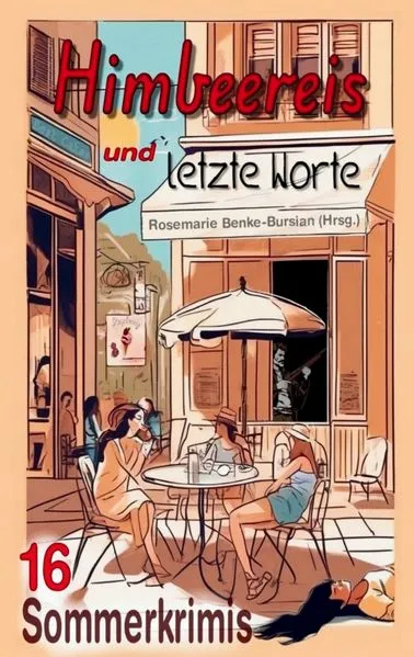 Cover: Himbeereis und letzte Worte