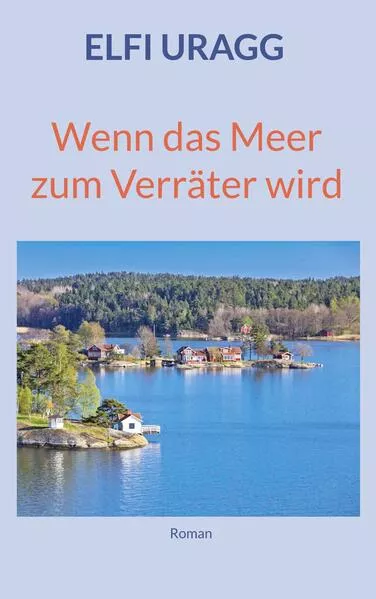 Cover: Wenn das Meer zum Verräter wird