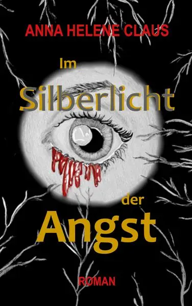 Cover: Im Silberlicht der Angst