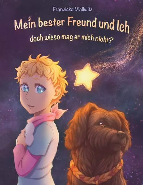 Cover: Mein bester Freund und Ich, doch wieso mag er mich nicht?