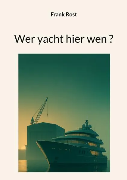Cover: Wer yacht hier wen