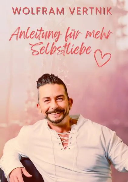 Cover: Anleitung für mehr Selbstliebe