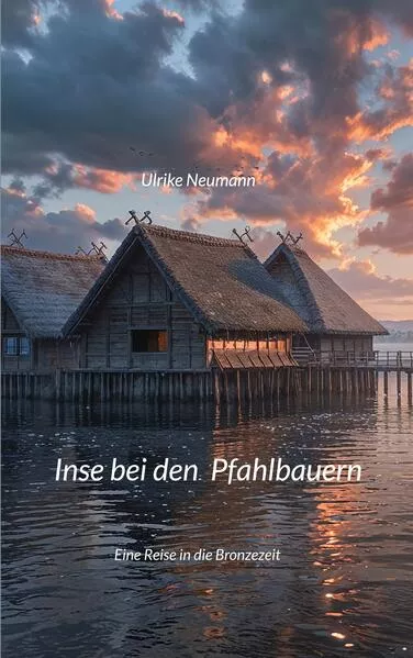 Cover: Inse bei den Pfahlbauern