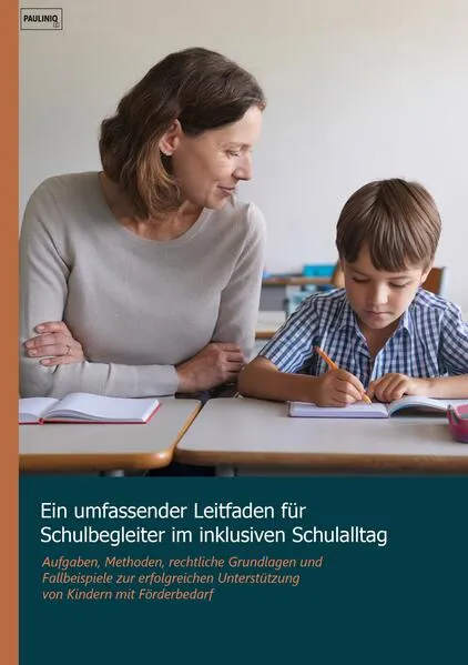 Ein umfassender Leitfaden für Schulbegleiter im inklusiven Schulalltag
