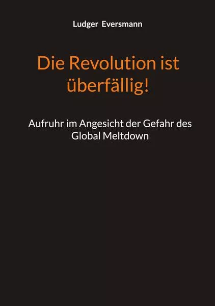 Cover: Die Revolution ist überfällig!