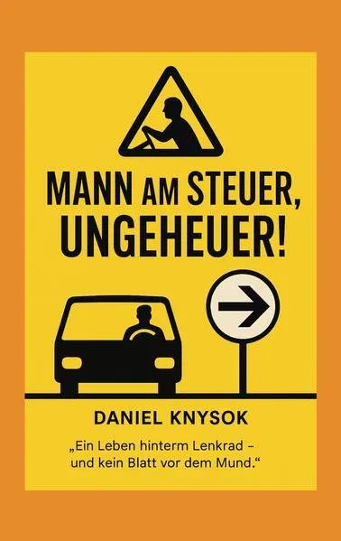 Cover: Mann am Steuer, Ungeheuer!